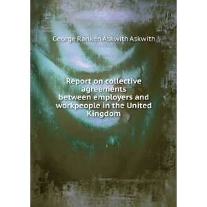   workpeople in the United Kingdom George Ranken Askwith Askwith Books