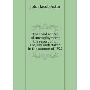   undertaken in the autumn of 1922 John Jacob Astor  Books