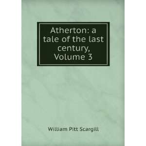  Atherton a tale of the last century, Volume 3 William 