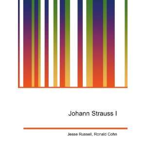  Johann Strauss I Ronald Cohn Jesse Russell Books