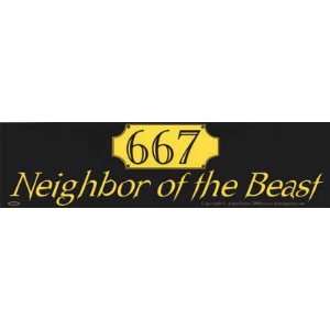  667 Neighbor of the Beast bumper sticker 
