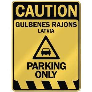   CAUTION GULBENES RAJONS PARKING ONLY  PARKING SIGN 