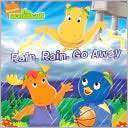 Rain, Rain, Go Away (Backyardigans Series)