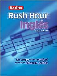 Berlitz Rush Hour Ingles Un Curso de idioma Musical para los que 