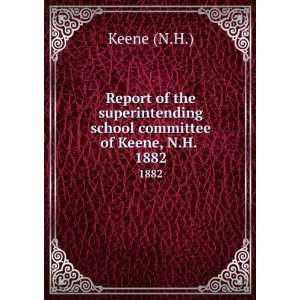   school committee of Keene, N.H. . 1882 Keene (N.H.) Books