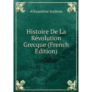   Grecque (French Edition) AlÃ©xandros SoÃºtsos  Books