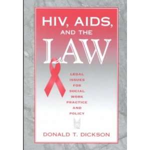 HIV, AIDS, and the Law Legal Issues for Social Work, Practice, and 
