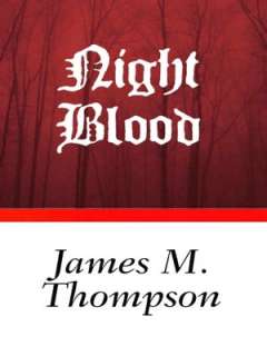   Dark Blood by James M. Thompson, ereads  NOOK 