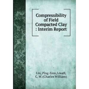 Compressibility of Field Compacted Clay  Interim Report 