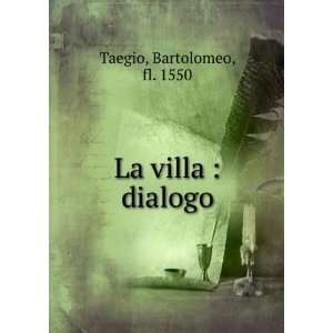  La villa  dialogo Bartolomeo, fl. 1550 Taegio Books
