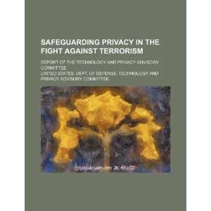 Safeguarding privacy in the fight against terrorism report of the 