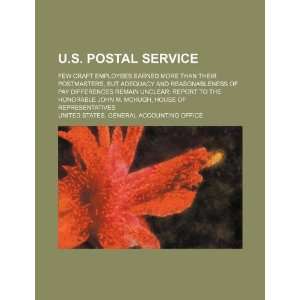   Postal Service few craft employees earned more than their postmasters
