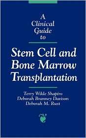 Clinical Guide To Stem Cell And Bone Marrow Transplantation 