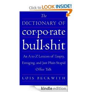 The Dictionary of Corporate Bullshit Lois Beckwith  
