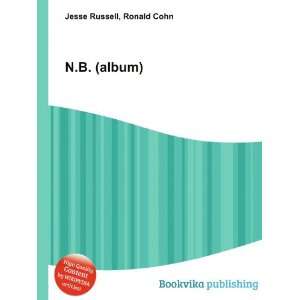  N.B. (album) Ronald Cohn Jesse Russell Books