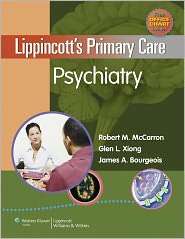 Lippincotts Primary Care Psychiatry, (0781798213), Robert M. McCarron 