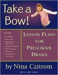 Take a Bow Lesson Plans for Pre School Drama, (1575253410), Nina 