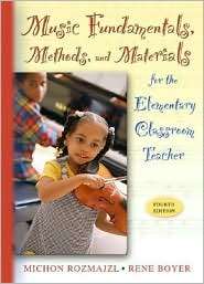 Music Fundamentals, Methods, and Materials for the Elementary 