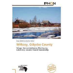   Wilkasy, Giycko County (9786138615828) Claus Matthias Benedict Books