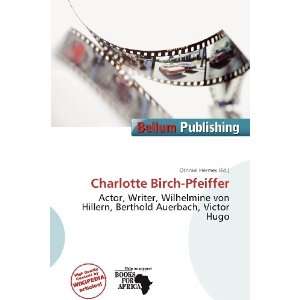    Charlotte Birch Pfeiffer (9786200816214) Othniel Hermes Books