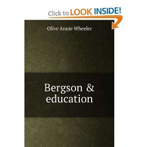 Bergson & education Olive Annie Wheeler Books