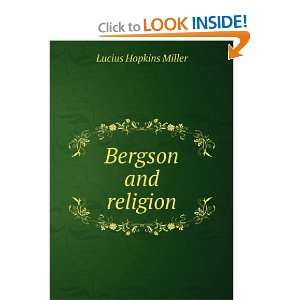  Bergson and religion Lucius Hopkins Miller Books