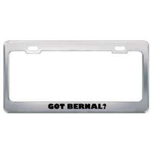  Got Bernal? Last Name Metal License Plate Frame Holder 