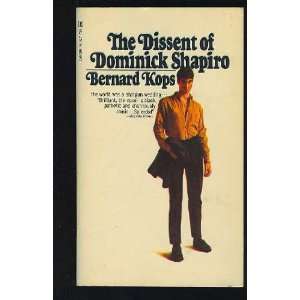  The Dissent of Dominick Shapiro Bernard Kops Books