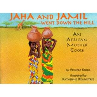 Jaha and Jamil Went Down the Hill An African Mother Goose by 