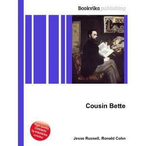  Cousin Bette Ronald Cohn Jesse Russell Books