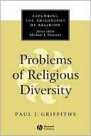Problems of Religious Diversity Paul J. Griffiths