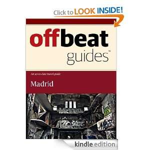 Madrid Travel Guide Offbeat Guides  Kindle Store