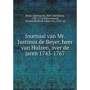  Journaal van Mr. Justinus de Beyer, heer van Hulzen, over 
