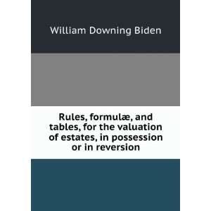   estates, in possession or in reversion William Downing Biden Books