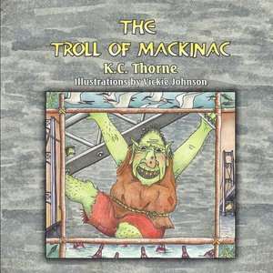   The Troll Of Mackinac by K. C. Thorne, Strategic Book 