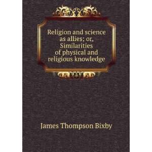   of physical and religious knowledge James Thompson Bixby Books