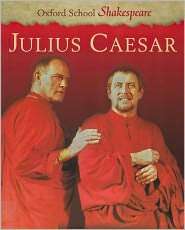 Julius Caesar (Oxford School Shakespeare Series), (0198320272 