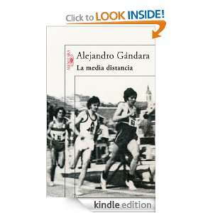La media distancia (Alfaguara Hispanica) (Spanish Edition) Gándara 