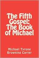 The Fifth Gospel the Book of Michael Carter
