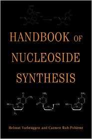 Handbook of Nucleoside Synthesis, (0471093831), Helmut Vorbruggen 