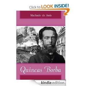 Quincas Borba (Portuguese Edition) Joaquim Maria Machado de Assis 