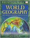 World Geography Building a Global Perspective, (0131817078), Thomas J 