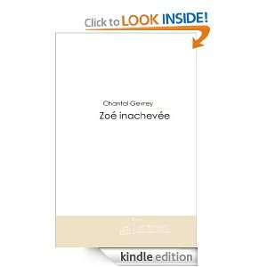 Zoé inachevée (French Edition) Chantal Gevrey  Kindle 