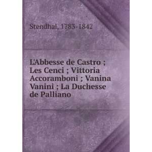  LAbbesse de Castro ; Les Cenci ; Vittoria Accoramboni 
