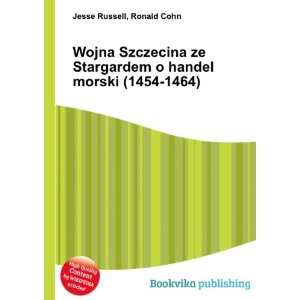  Wojna Szczecina ze Stargardem o handel morski (1454 1464 