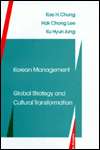Korean Management Global Strategy and Cultural Transformation 