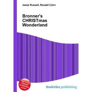 Bronners CHRISTmas Wonderland Ronald Cohn Jesse Russell Books