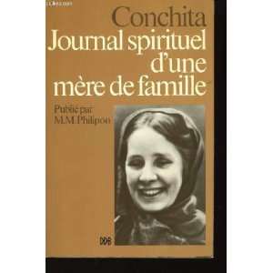   Conchita. journal spirituel dune mère de famille. PHILIPON Books