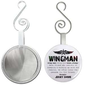 WINGMAN Jersey Shore Slang Fan 2.25 inch Glass Mirror Backed Ornament