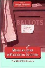 Models of Voting in Presidential Elections The 2000 U.S. Election 